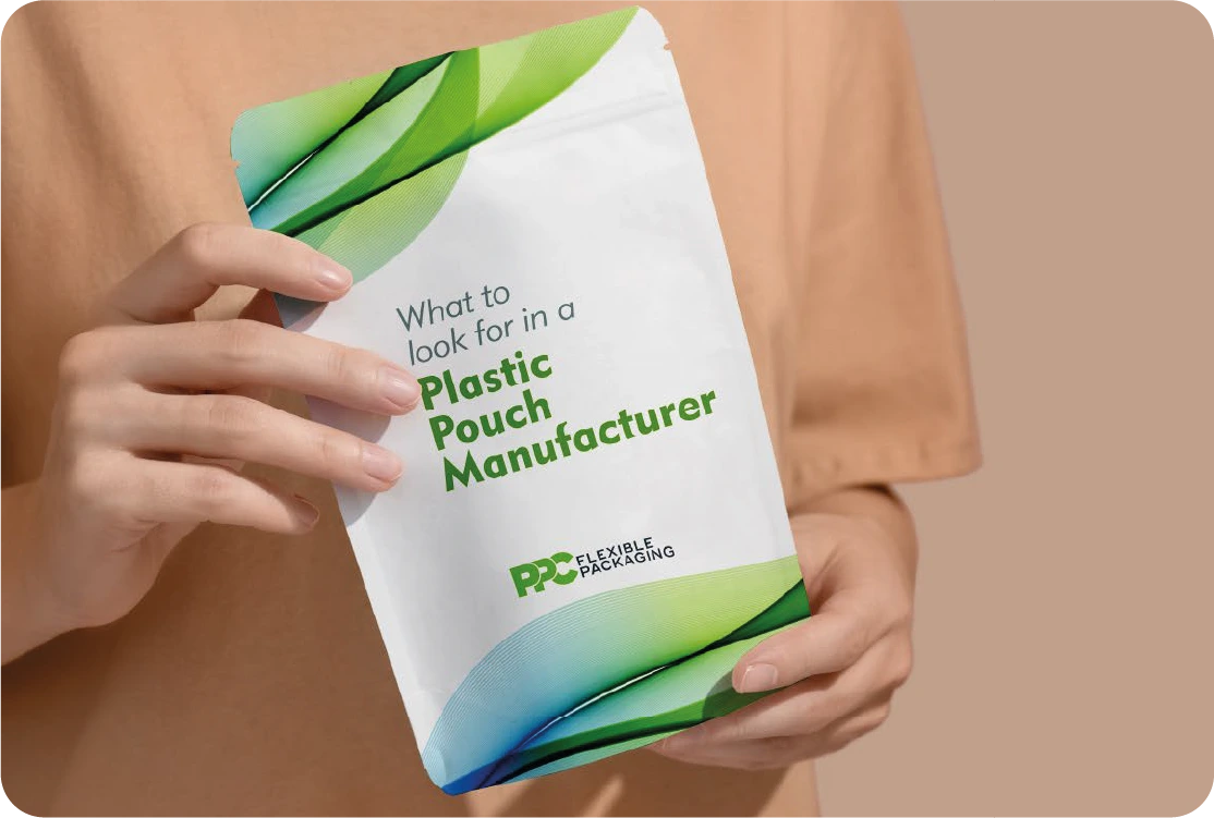 What to look for in a Plastic Pouch Manufacturer PPC Flexible